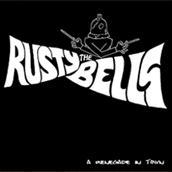 The Rusty Bells - A Renegade In Town (2010)