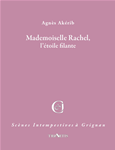 Mademoiselle Rachel, l'étoile filante