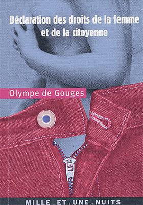 Olympe de GOUGES – Déclaration des droits de la femme et de la citoyenne