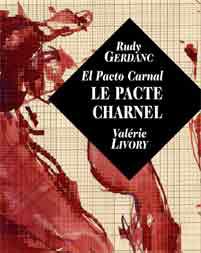 Le pacte charnel/el pacto carnal