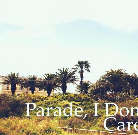 Parade, I Don't Care (Cover)