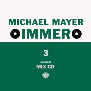 Immer 3 mixé par Michael Mayer