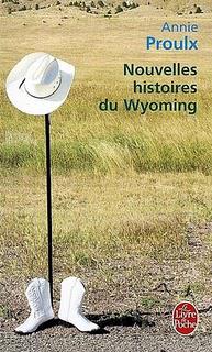 Annie Proulx - Nouvelles histoires du Wyoming