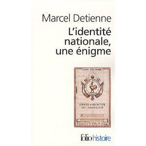 L’identité nationale, une énigme par M. Détienne