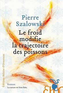 Pierre Szalowski - Le froid modifie la trajectoire des poissons