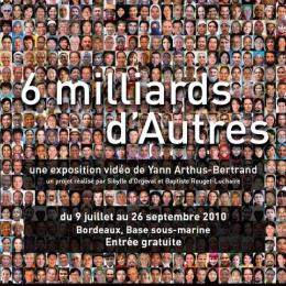 6 milliards d'Autres, la nouvelle expo de Yann
Arthus Bertrand à la base de BX