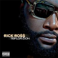 Rick Ross – Teflon Don