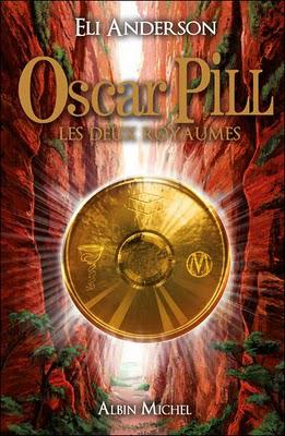 Oscar Pill, tome 2 : Les Deux Royaumes