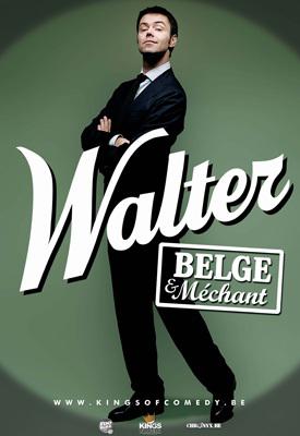 Walter, Belge et Méchant