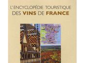 L’Encyclopédie Touristique Vins France 2010