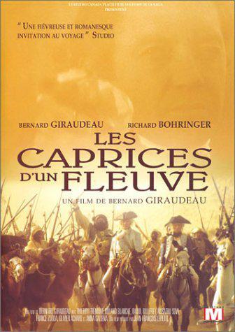 LES CAPRICES D'UN FLEUVE (Bernard Giraudeau - 1995)