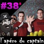L’apéro du Captain #39b : Des Scuds, de la poire et du podcast nom de dieu!