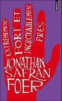 Extrêmement fort et incroyablement près de Jonathan Safran Foer