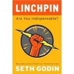 Linchpin ou comment être indispensable au travail selon Seth Godin.