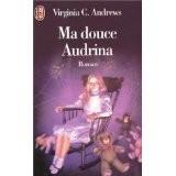Virginia C. Andrews : Ma douce Audrina - 9,5/10