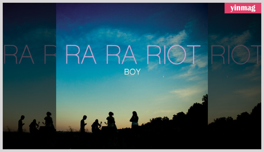 rarara Ra Ra Riot   “Boy” 