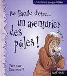 pasfaciledetreunexplorateurdespoles