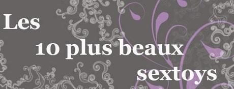 10 plus beaux-sextoys