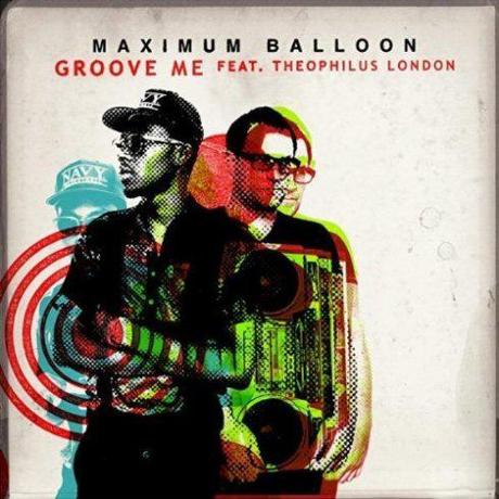 Maximum Balloon feat. Theophilus London: Groove Me - Stream
A...
