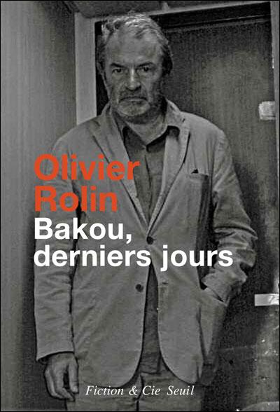 Olivier Rolin, acte I