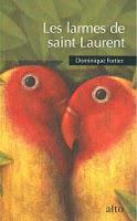Les larmes de saint Laurent - Dominique Fortier