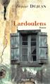 Lardoulens, de Denise DÉJEAN, roman paru chez Elan Sud