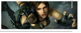 cliquez ici pour accéder aux infos se rapportant aux jeux Tomb Raider