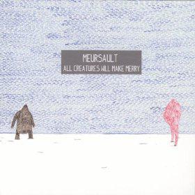 Meursault - All Creatures Will Make Merry