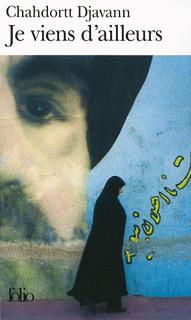 Chahdortt Djavann - Je viens d'ailleurs