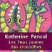 Pourquoi livres Katherine Pancol succès lundi