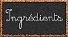 Ingredients