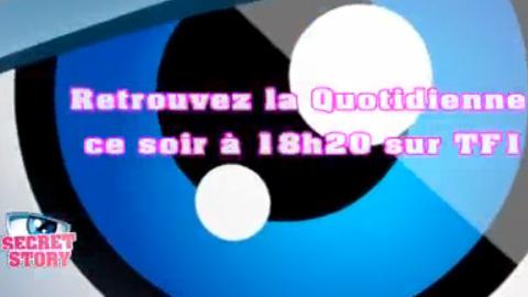 Secret Story 4 ... dans la quotidienne ce soir ... vendredi 6 août 2010