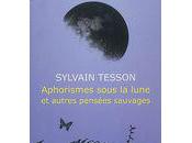 Aphorismes sous lune (Sylvain Tesson)