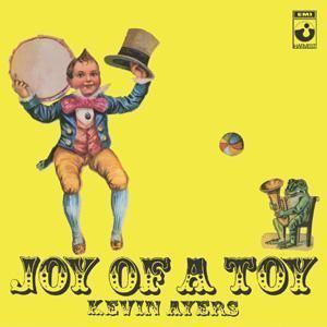 Mes indispensables : Kevin Ayers - Joy Of A Toy (1969)