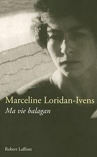 Marceline Loridan-Ivens - Ma vie balagan