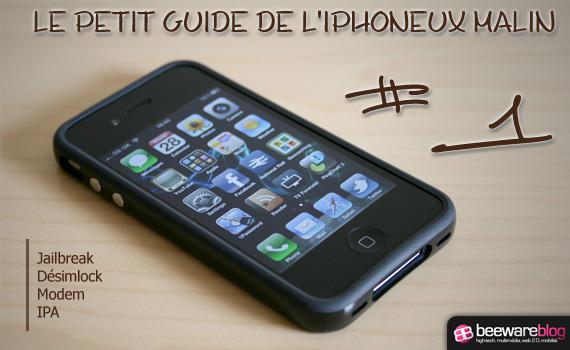 Jailbreak, IPA, desimlock, modem : Le petit guide de liPhoneux malin #1