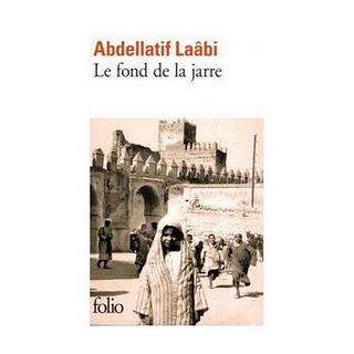Abdellatif Laâbi - Le fond de la jarre