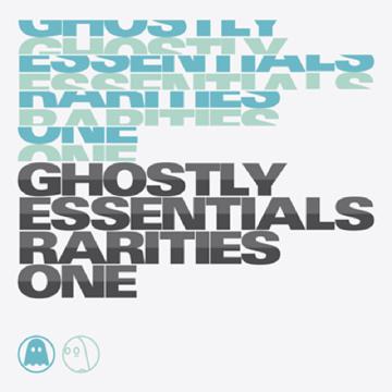 Ghostly Essentials - 'Rarities One'
