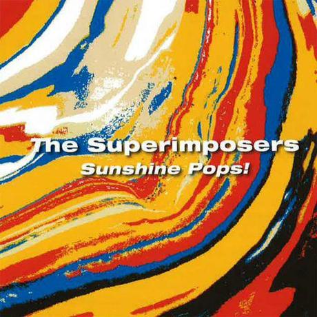 The Superimposers – Sunshine Pops!