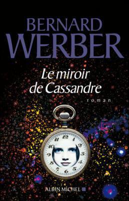 Le miroir de Cassandre de Bernard Werber