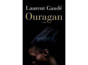 Laurent Gaudé Ouragan