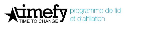 Programme affiliation et fidélité Timefy