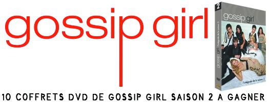 Concours ... 10 DVD de Gossip Girl saison 2 à gagner