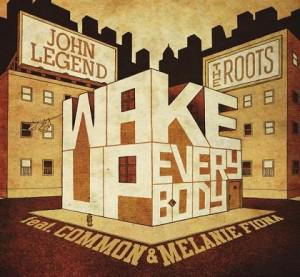 wake up everybody cover 300x277 Video: John Legend & The Roots Featuring Common & Melanie Fiona Wake Up Everybody