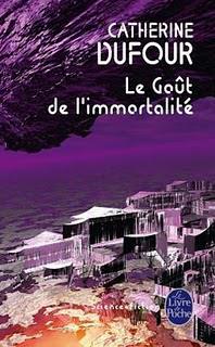 Lecture du Cercle d'Atuan pour Septembre 2010 : Le goût de l'immortalité, de Catherine Dufour