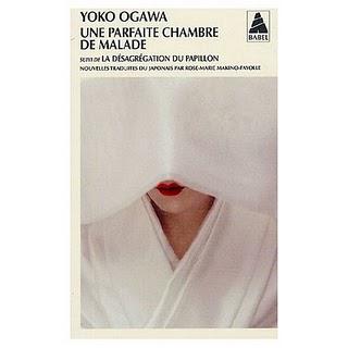 Yôko Ogawa - Une parfaite chambre de malade
