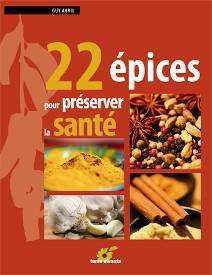 22 épices pour préserver sa santé