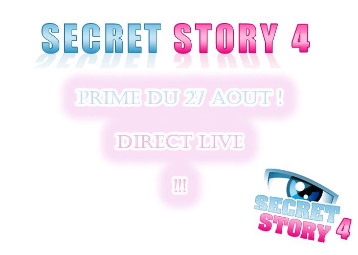 Secret story 4 – Prime du 27 Aout en DIRECT !