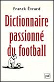 Dictionnaire passionné du football