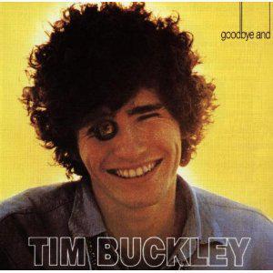 Mes indispensables : Tim Buckley - Goodbye And Hello (1967)